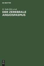 Der zerebrale Angiospasmus: Experimentelle und klinische Grundlagen, Fortschritte der Diagnostik und Therapie