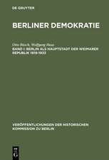 Berlin als Hauptstadt der Weimarer Republik 1919–1933: Mit einem statistischen Anhang zur Wahl- und Sozialstatistik des Demokratischen Berlin 1919–1933