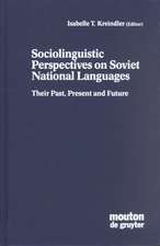 Sociolinguistic Perspectives on Soviet National Languages: Their Past, Present and Future