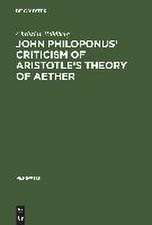 John Philoponus' Criticism of Aristotle's Theory of Aether