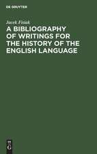 A Bibliography of Writings for the History of the English Language