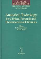 Analytical Toxicology for Clinical, Forensic and Pharmaceutical Chemists