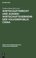 Wirtschaftsrecht und Außenwirtschaftsverkehr der Volksrepublik China