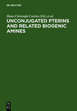 Unconjugated pterins and related biogenic amines: proceedings of the First International Workshop, Flims, Switzerland, february 28 - march 7, 1987