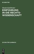 Einführung in die Rechtswissenschaft: Grundfragen, Grundlagen und Grundgedanken des Rechts