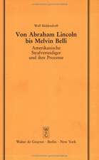 Von Abraham Lincoln bis Melvin Belli: Amerikanische Strafverteidiger und ihre Prozesse. Vortrag gehalten vor der Juristischen Gesellschaft zu Berlin am 15. Februar 1989