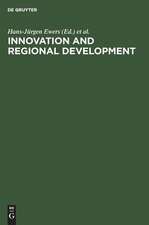 Innovation and Regional Development: Strategies, Instruments and Policy Coordination. Proceedings of the Fifth International Conference on Innovation and Regional Development held in Berlin, December 1-2, 1988