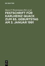 Festschrift für Karlheinz Quack zum 65. Geburtstag am 3. Januar 1991