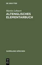 Altenglisches Elementarbuch: Einführung, Grammatik, Texte mit Übersetzung und Wörterbuch