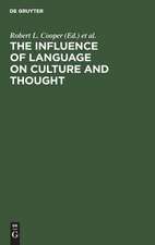 The Influence of Language on Culture and Thought: Essays in Honor of Joshua A. Fishman's Sixty-Fifth Birthday