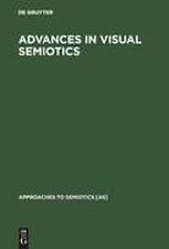 Advances in Visual Semiotics: The Semiotic Web 1992-93