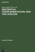 Sentential Complementation and the Lexicon: Studies in Honour of Wim de Geest