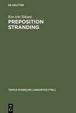 Preposition Stranding: From Syntactic to Functional Analyses