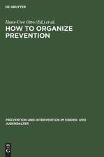 How to Organize Prevention: Political, Organizational, and Professional Challenges to Social Services