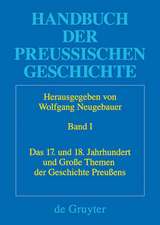 Das 17. und 18. Jahrhundert und Große Themen der Geschichte Preußens