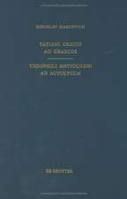 Tatiani Oratio ad Graecos. Theophili Antiocheni ad Autolycum