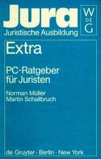 PC-Ratgeber für Juristen: Textverarbeitung, Datenbanken, Internet