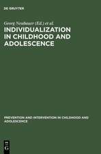 Individualization in Childhood and Adolescence