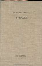 Ephraim: Studien zur Geschichte des Stammes Ephraim von der Landnahme bis zur frühen Königszeit