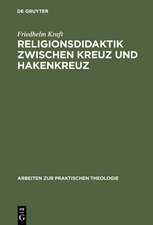 Religionsdidaktik zwischen Kreuz und Hakenkreuz: Versuche zur Bestimmung von Aufgaben, Zielen und Inhalten des evangelischen Religionsunterrichts, dargestellt an den Richtlinienentwürfen zwischen 1933 und 1939