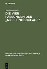 Die vier Fassungen der „Nibelungenklage“: Untersuchungen zur Überlieferungsgeschichte und Textkritik der höfischen Epik im 13. Jahrhundert