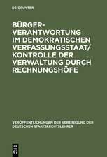 Bürgerverantwortung im demokratischen Verfassungsstaat / Kontrolle der Verwaltung durch Rechnungshöfe: Berichte und Diskussionen auf der Tagung der Vereinigung der Deutschen Staatsrechtslehrer in Wien vom 4. bis 7. Oktober 1995