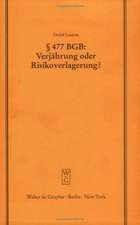 § 477 BGB: Verjährung oder Risikoverlagerung?: Vortrag gehalten vor der Juristischen Gesellschaft zu Berlin am 29. Mai 1996