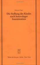 Die Stellung des Kindes nach heterologer Insemination: Vortrag gehalten vor der Juristischen Gesellschaft zu Berlin am 14. Mai 1997