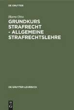 Grundkurs Strafrecht - Allgemeine Strafrechtslehre