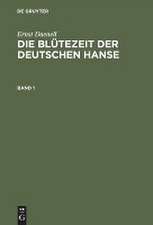 Die Blütezeit der deutschen Hanse: Hansische Geschichte von der zweiten Hälfte des XIV. bis zum letzten Viertel des XV. Jahrhunderts