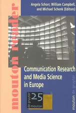 Communication Research and Media Science in Europe: Perspectives for Research and Academic Training in Europe's Changing Media Reality