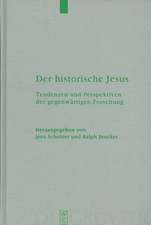 Der historische Jesus: Tendenzen und Perspektiven der gegenwärtigen Forschung