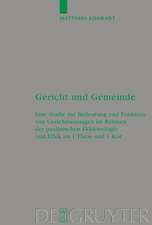 Gericht und Gemeinde: Eine Studie zur Bedeutung und Funktion von Gerichtsaussagen im Rahmen der paulinischen Ekklesiologie und Ethik in 1 Thess und 1 Kor