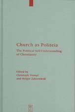 Church as Politeia: The Political Self-Understanding of Christianity. Proceedings of a Becket Institute Conference at the University of Oxford, 28 September –1 October 2000