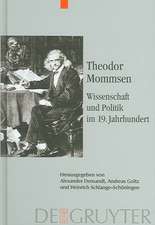 Theodor Mommsen - Wissenschaft und Politik im 19. Jahrhundert