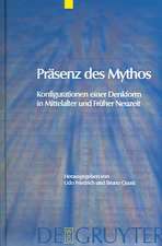 Präsenz des Mythos: Konfigurationen einer Denkform in Mittelalter und Früher Neuzeit