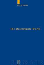 The Determinate World: Kant and Helmholtz on the Physical Meaning of Geometry