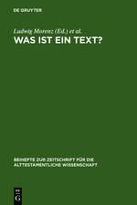 Was ist ein Text?: Alttestamentliche, ägyptologische und altorientalistische Perspektiven