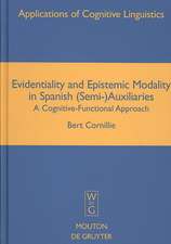 Evidentiality and Epistemic Modality in Spanish (Semi-)Auxiliaries: A Cognitive-Functional Approach