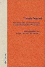 Triviale Minne?: Konventionalität und Trivialisierung in spätmittelalterlichen Minnereden