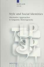 Style and Social Identities: Alternative Approaches to Linguistic Heterogeneity