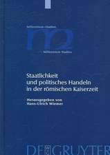 Staatlichkeit und politisches Handeln in der römischen Kaiserzeit