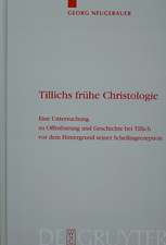 Tillichs frühe Christologie: Eine Untersuchung zu Offenbarung und Geschichte bei Tillich vor dem Hintergrund seiner Schellingrezeption