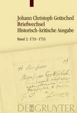 1731-1733: Unter Einschluss des Briefwechsels von Luise Adelgunde Victorie Gottsched