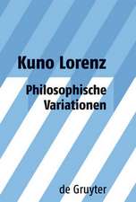 Philosophische Variationen: Gesammelte Aufsätze unter Einschluss gemeinsam mit Jürgen Mittelstraß geschriebener Arbeiten zu Platon und Leibniz