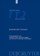 Jenseits der Grenzen: Beiträge zur spätantiken und frühmittelalterlichen Geschichtsschreibung