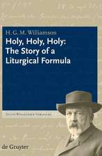 Holy, Holy, Holy: The Story of a Liturgical Formula