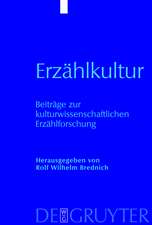 Erzählkultur: Beiträge zur kulturwissenschaftlichen Erzählforschung. Hans-Jörg Uther zum 65. Geburtstag