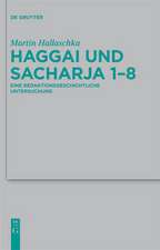 Haggai und Sacharja 1-8: Eine redaktionsgeschichtliche Untersuchung