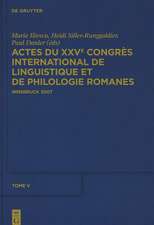 Actes du XXVe Congrès International de Linguistique et de Philologie Romanes. Tome V